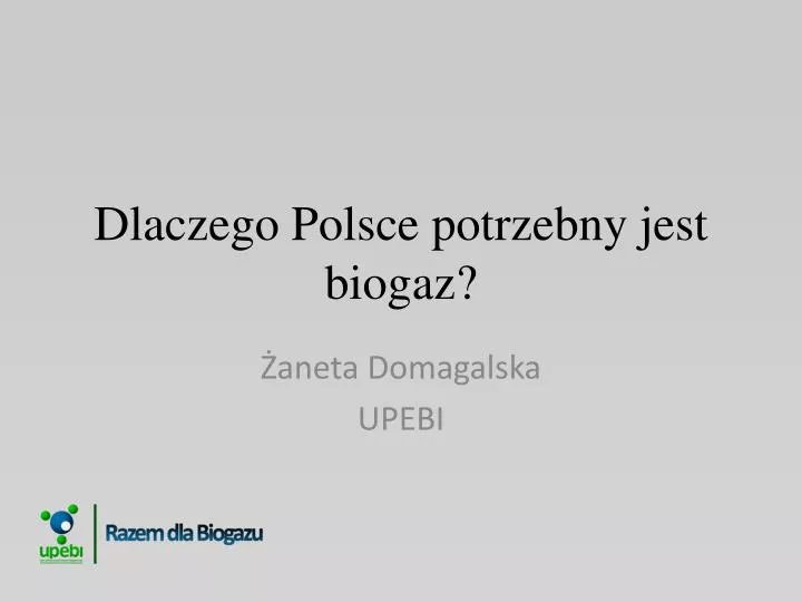 dlaczego polsce potrzebny jest biogaz