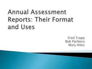 Annual Assessment Reports: Their Format and Uses