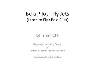 Be a Pilot : Fly Jets (Learn to Fly : Be a Pilot)