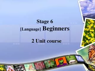 Stage 6 [Language] Beginners