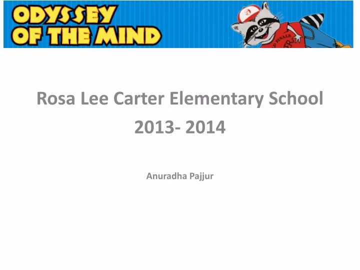 rosa lee carter elementary school 2013 2014 anuradha pajjur