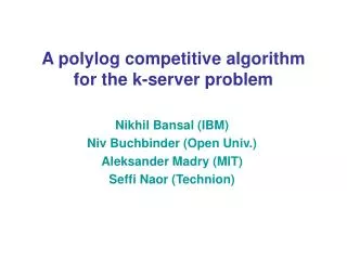 A polylog competitive algorithm for the k-server problem