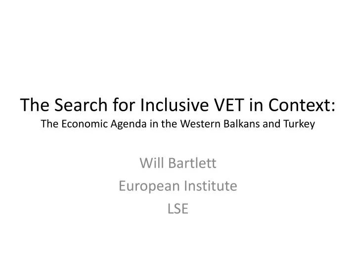 the search for inclusive vet in context the economic agenda in the western balkans and turkey
