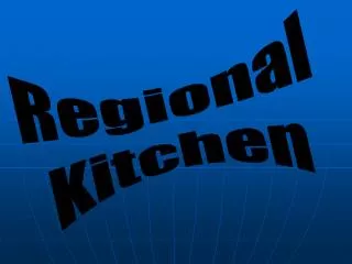 Regional Kitchen