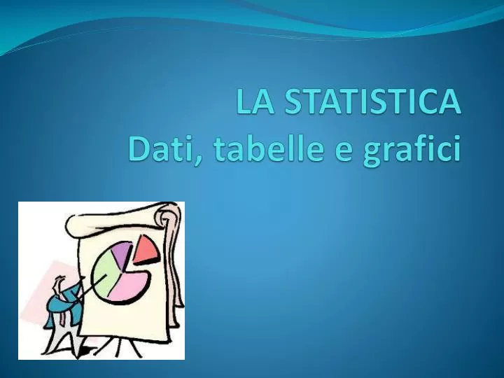 la statistica dati tabelle e grafici