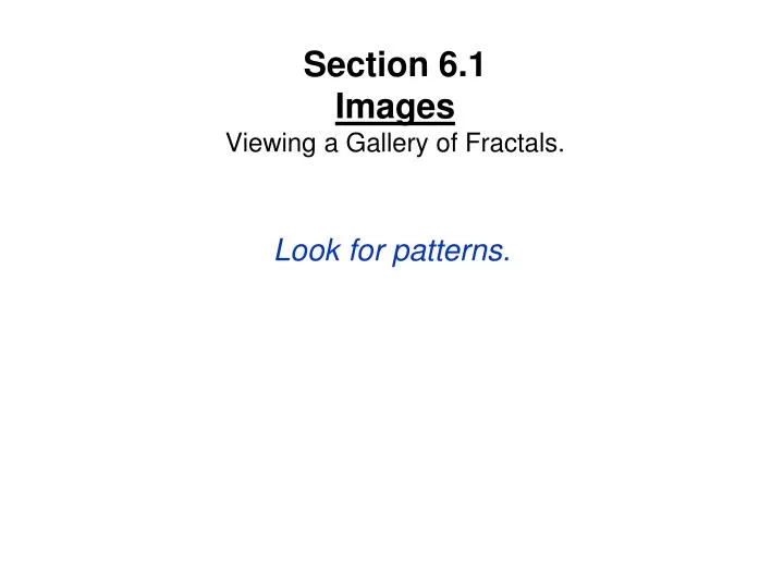 section 6 1 images viewing a gallery of fractals