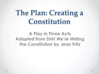 The Plan: Creating a Constitution
