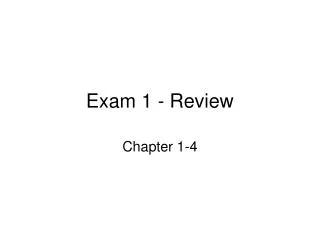 Exam 1 - Review