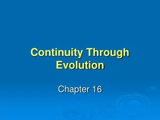 Continuity Through Evolution