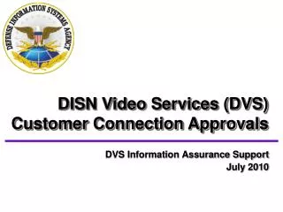 DVS Information Assurance Support July 2010