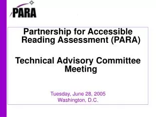 Partnership for Accessible Reading Assessment (PARA) Technical Advisory Committee Meeting
