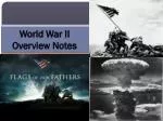 World War II Overview Notes - slide 1