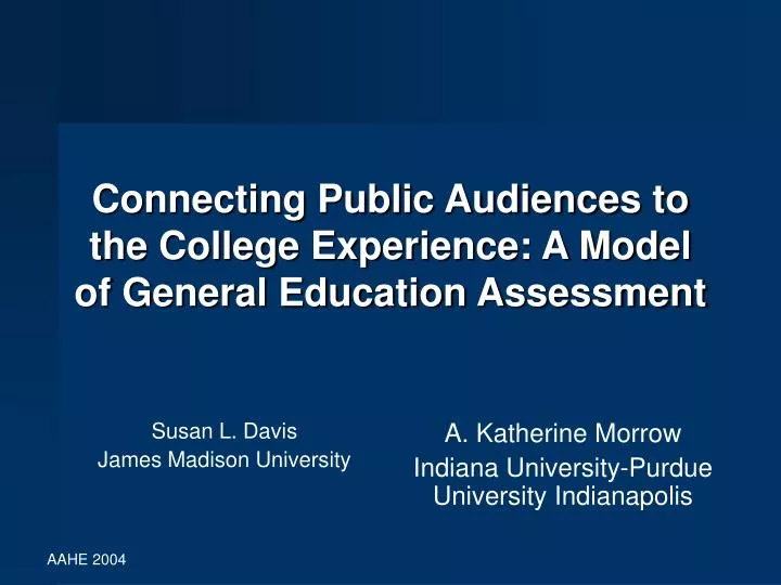 connecting public audiences to the college experience a model of general education assessment