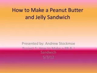 how to make a peanut butter and jelly sandwich