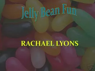 Jelly Bean Fun