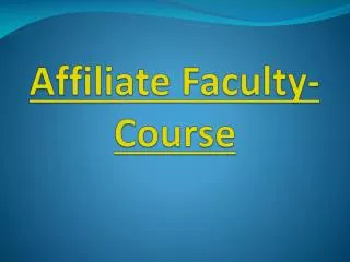 Affiliate Faculty-Course