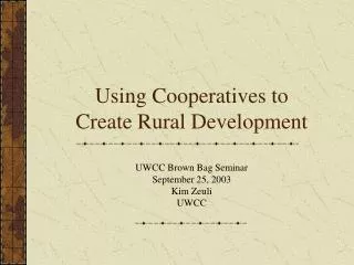 Using Cooperatives to Create Rural Development