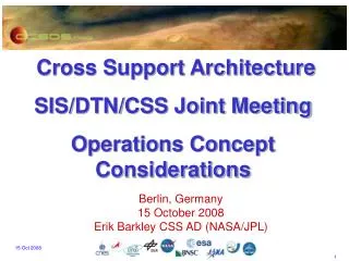 Cross Support Architecture SIS/DTN/CSS Joint Meeting Operations Concept Considerations