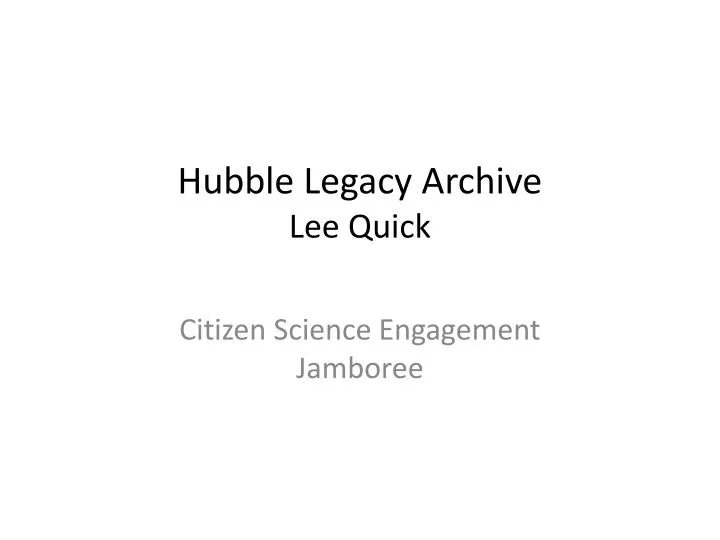 hubble legacy archive lee quick