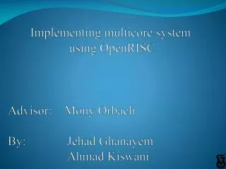 Implementing multicore system using OpenRISC