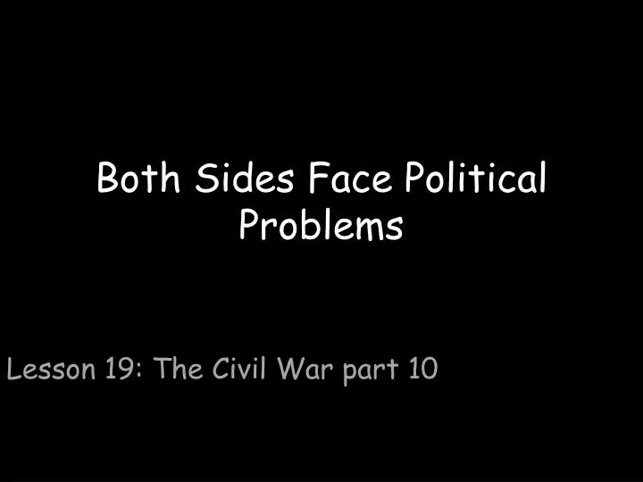 both sides face political problems