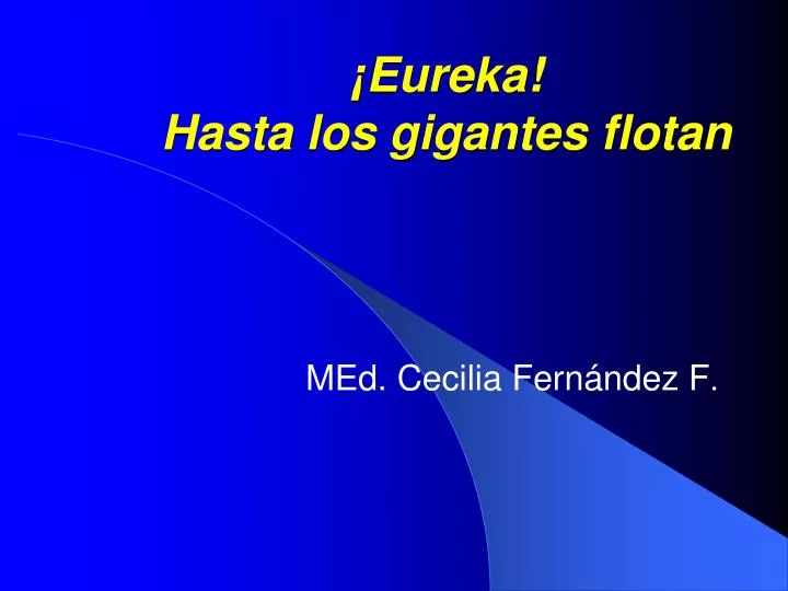 eureka hasta los gigantes flotan