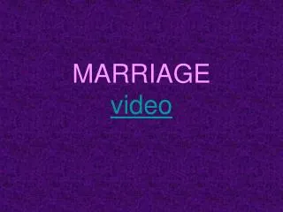 MARRIAGE video