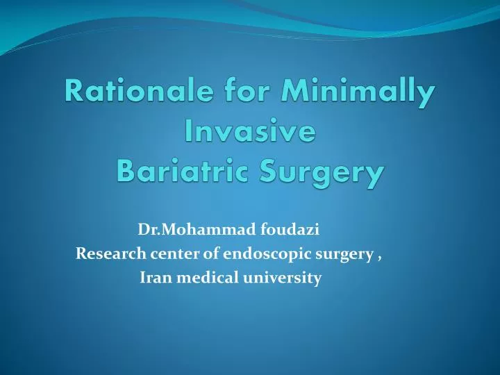 rationale for minimally invasive bariatric surgery