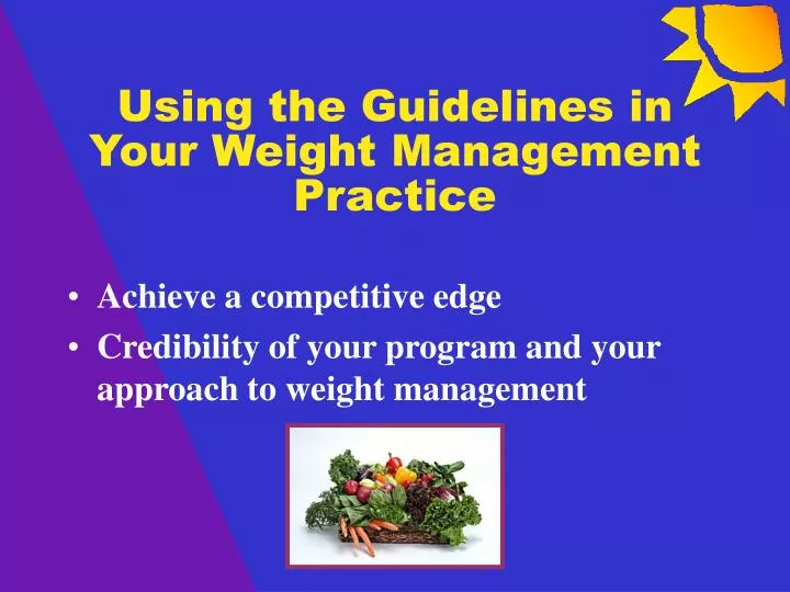 using the guidelines in your weight management practice