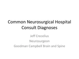 Common Neurosurgical Hospital Consult Diagnoses