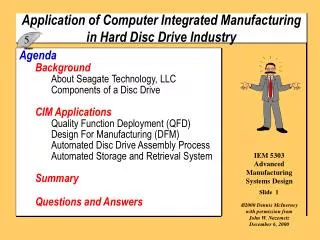 Application of Computer Integrated Manufacturing in Hard Disc Drive Industry