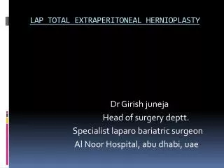 LAP TOTAL EXTRAPERITONEAL HERNIOPLASTY