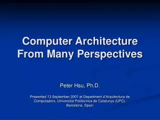 Computer Architecture From Many Perspectives