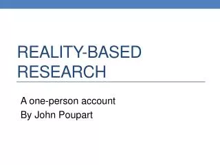 Reality-based Research