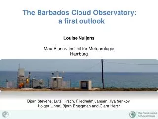 The Barbados Cloud Observatory: a first outlook