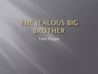 The Jealous Big Brother