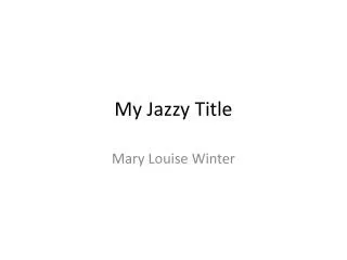 My Jazzy Title