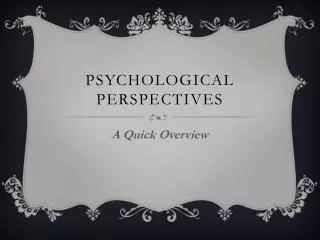 Psychological Perspectives