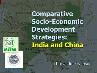 Comparative Socio-Economic Development Strategies: India and China