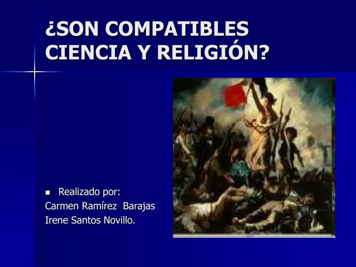 PPT - ¿SON COMPATIBLES CIENCIA Y RELIGIÓN? PowerPoint Presentation ...