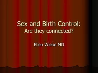 Sex and Birth Control: Are they connected?