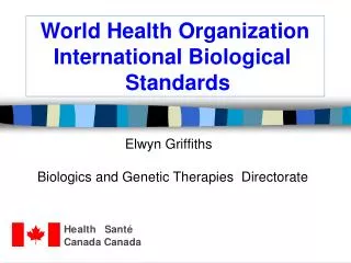 World Health Organization International Biological Standards