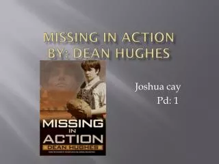 missing in action By: dean Hughes