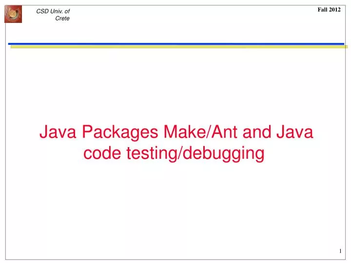 java packages make ant and java code testing debugging