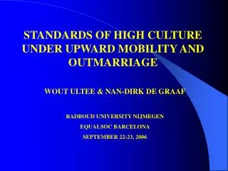 STANDARDS OF HIGH CULTURE UNDER UPWARD MOBILITY AND OUTMARRIAGE