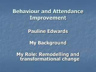 Behaviour and Attendance Improvement