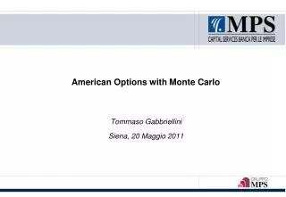 American Options with Monte Carlo