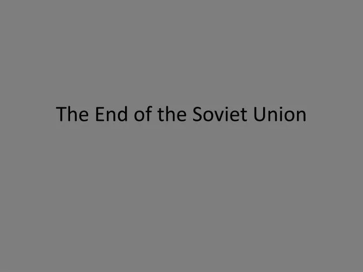 the end of the soviet union