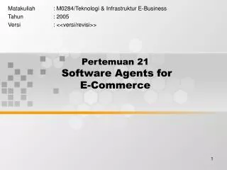 Pertemuan 21 Software Agents for E-Commerce