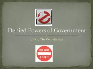 Denied Powers of Government